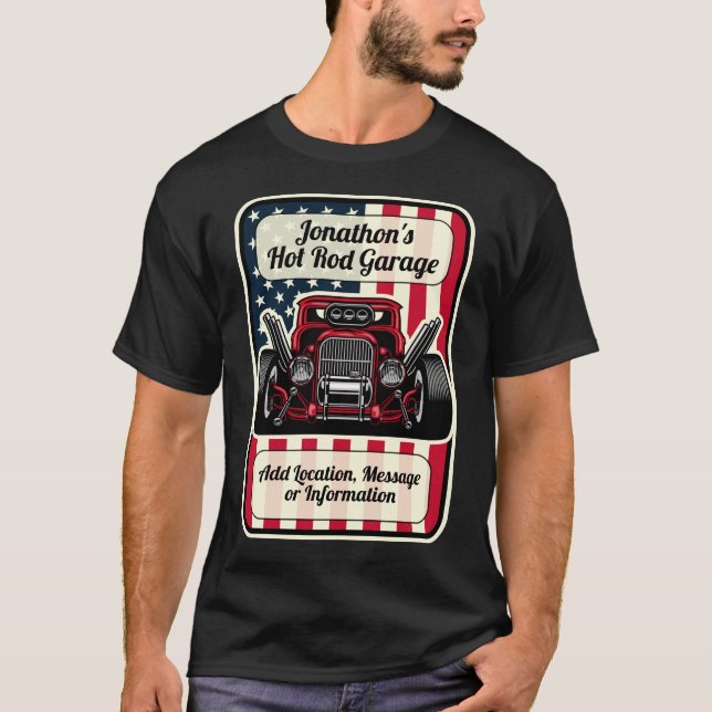 Anpassa Hot rod Garage Anpassningsbar Classic Car T Shirt (Framsida)