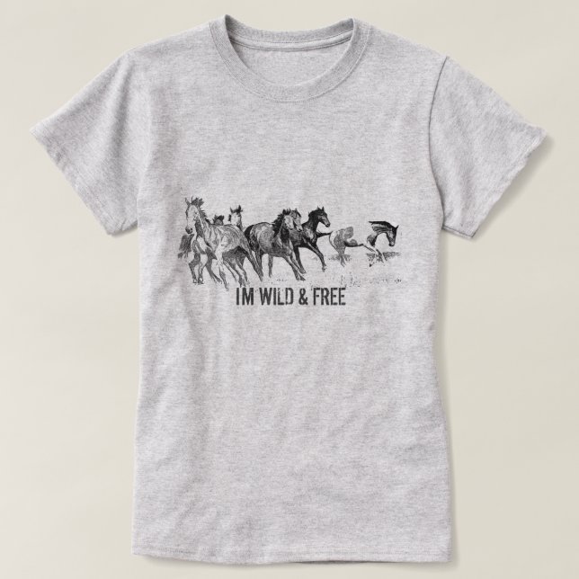 Anpassa - Jag är VILD och fri - Vild Horse T-Shirt (Design framsida)