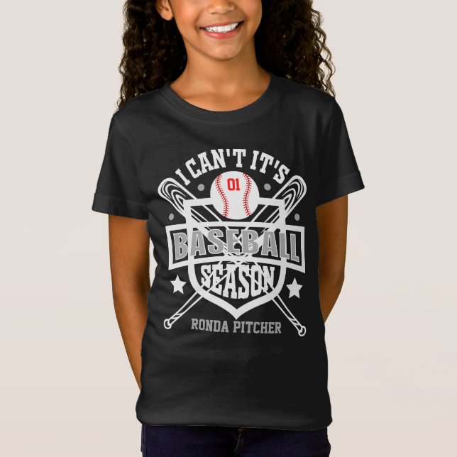 Anpassa Jag Kan Inte Det Är Basebollsäsong Nummer  T Shirt (Framsida)