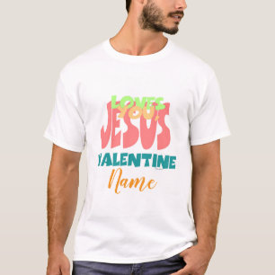 Anpassa JESUS KÄRLEK DIG, VALENTINE Manar T Shirt