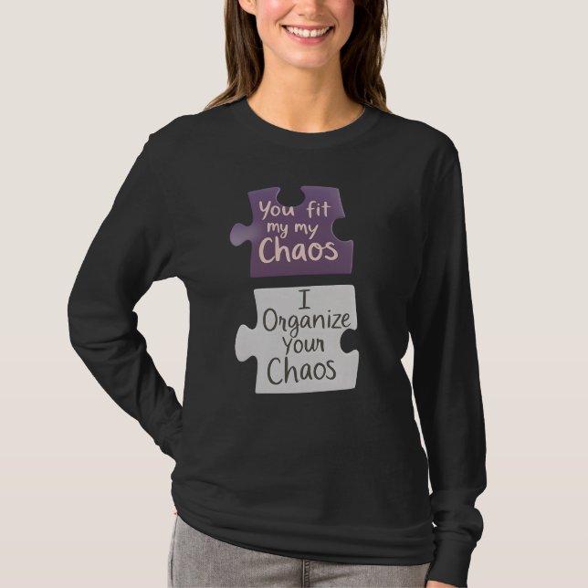 Anpassa mina chaos jag ordnar dina chaos t shirt (Framsida)