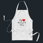 Anpassa Mitt Hjärta Tillhör <Name> Förkläde<br><div class="desc">Anpassa din egen anpassade "Mitt hjärta tillhör"-design med namnet på din pojkvän, flickvän, make, maka, son, dotter, bästa vän, hund, katt eller någon med en särskild plats i ditt hjärta. Perfekt för Alla hjärtans dag, födelsedagar, helgdagar eller vilken dag som helst.</div>