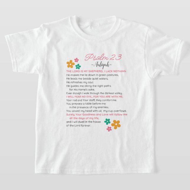 Anpassa Psalm 23-NIV Bibelskriptblommor T Shirt (Laydown)