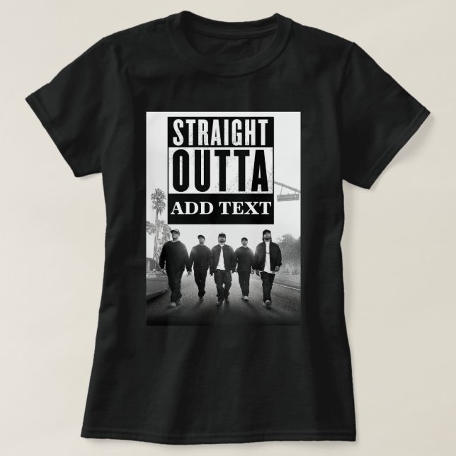 Anpassa RAK OUTTA-TEXT T Shirt (Design framsida)