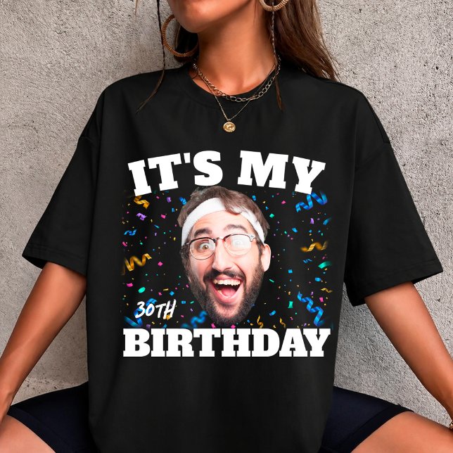 Anpassad ansiktsfödelsedagsbild är Min Födelsedag  T Shirt (Skapare uppladdad)