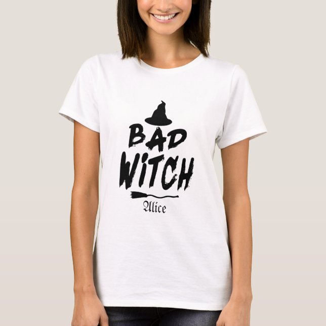 Anpassad Bad Witch-tröja, Halloween-häxa T Shirt (Framsida)