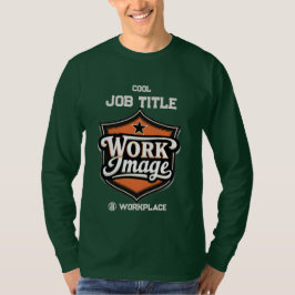 Anpassad bild Personlig jobbtitel och arbetsplats T Shirt