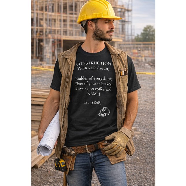 Anpassad Byggnadsarbetare Definition T-shirt Prese (Skapare uppladdad)