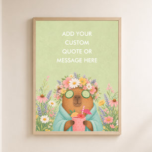 Anpassad Citat Spa Capybara Rolig Djur Poster