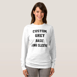 Anpassad dam GREY BASIC LÅNGÄRMAD T-SHIRT