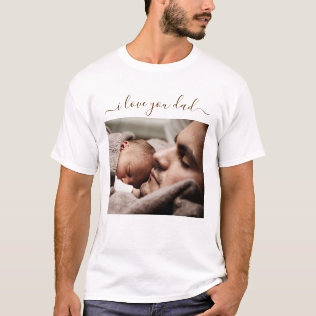 Anpassad Foto Text Jag Älskar Dig Pappa Present T- T Shirt (Framsida)