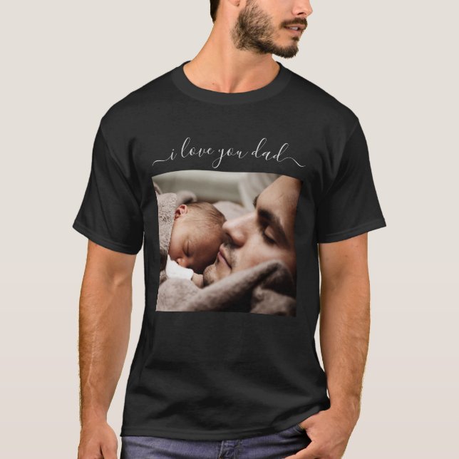 Anpassad Foto Text Jag älskar dig Pappa T-Shirt Di (Framsida)