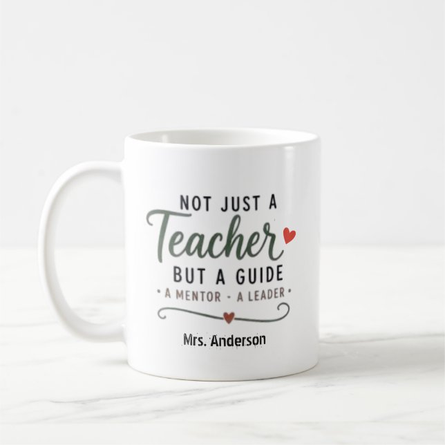 Anpassad Inte Bara En Lärare Guide Mentor Ledare  Kaffemugg (Vänster)