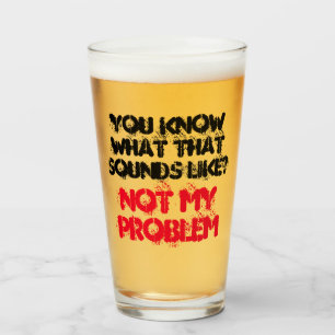 Anpassad INTE MITT PROBLEM-funna Gag Beer Glaskopp