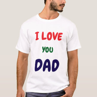 Anpassad Jag älskar dig pappa text t-tröjor T Shirt