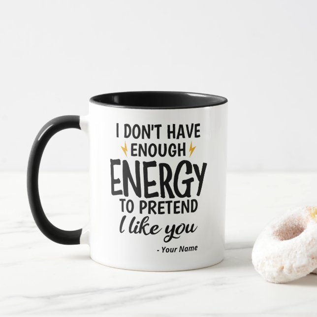 Anpassad Jag Har Inte Tillräckligt Med Energi Sark Mugg (Med munk)