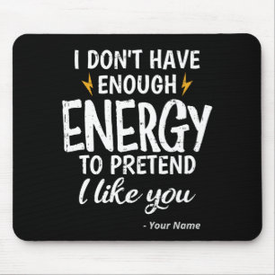 Anpassad Jag Har Inte Tillräckligt Med Energi Sark Musmatta