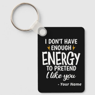 Anpassad Jag Har Inte Tillräckligt Med Energi Sark Nyckelring