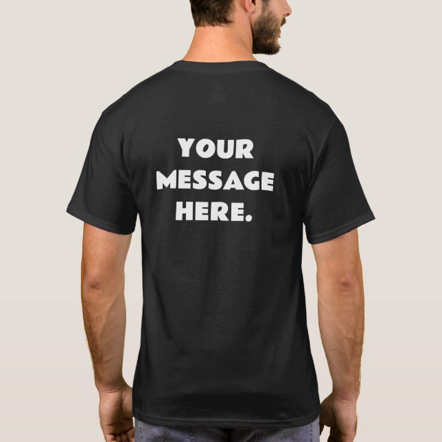Anpassad Lägg Till Din Text Här Bakre Meddelande T Shirt (Baksida)