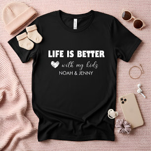 Anpassad Livet är bättre t-shirt med barnets namn