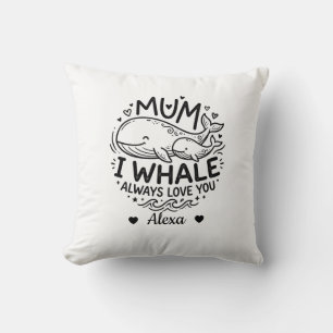 Anpassad mamma jag är en val kommer alltid älska d kudde