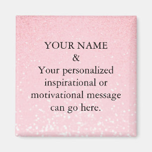 Anpassad motiverande meddelande rosa glittermagnet magnet