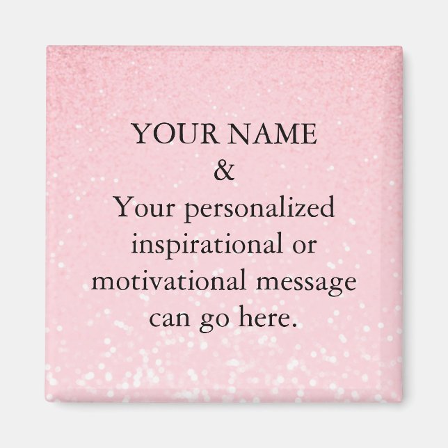 Anpassad motiverande meddelande rosa glittermagnet magnet (Framsidan)