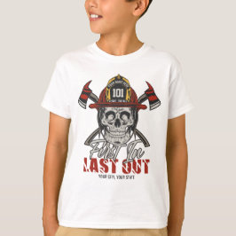 Anpassad NAMN Brandman Först In Sist Ut Brandman T Shirt