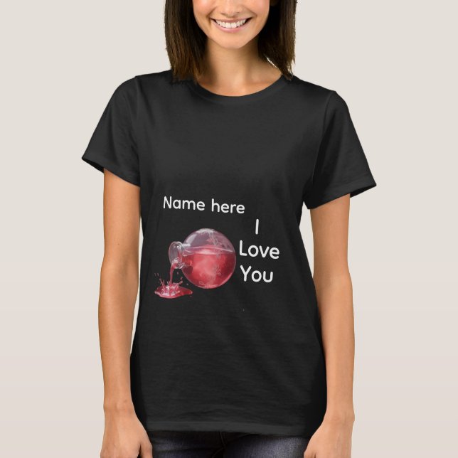 Anpassad Namn Kärlek Potion Jag Älskar Dig T-Shirt (Framsida)