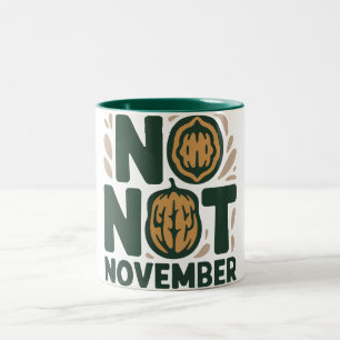 Anpassad Namn No Nut November Mugg – Rolig Personl
