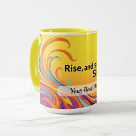 Anpassad Rise Shine-citat Mugg