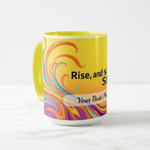 Anpassad Rise Shine-citat Mugg