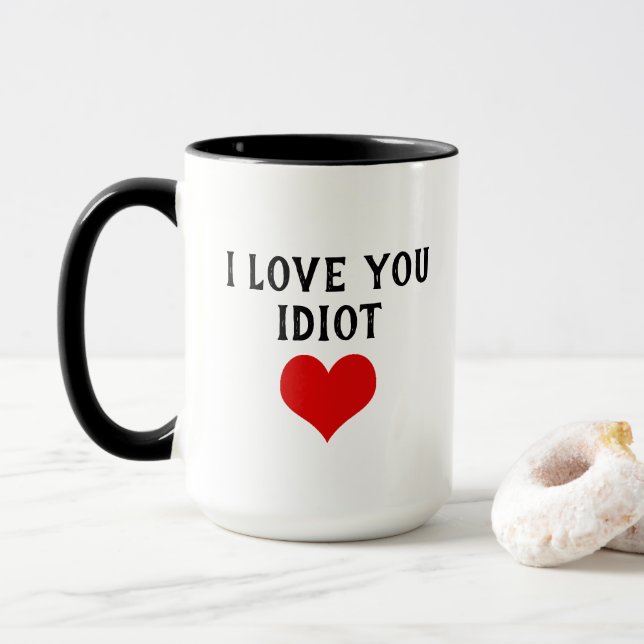Anpassad rolig Jag älskar dig idiot och rött hjärt Mugg (Med munk)