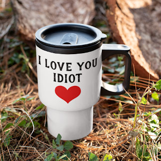 Anpassad rolig Jag älskar dig idiot och rött hjärt Resemugg