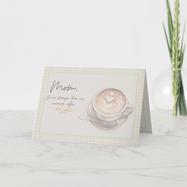 Anpassad rolig "Starkare än kaffe"  Mors dag Helgkort (Framsida)