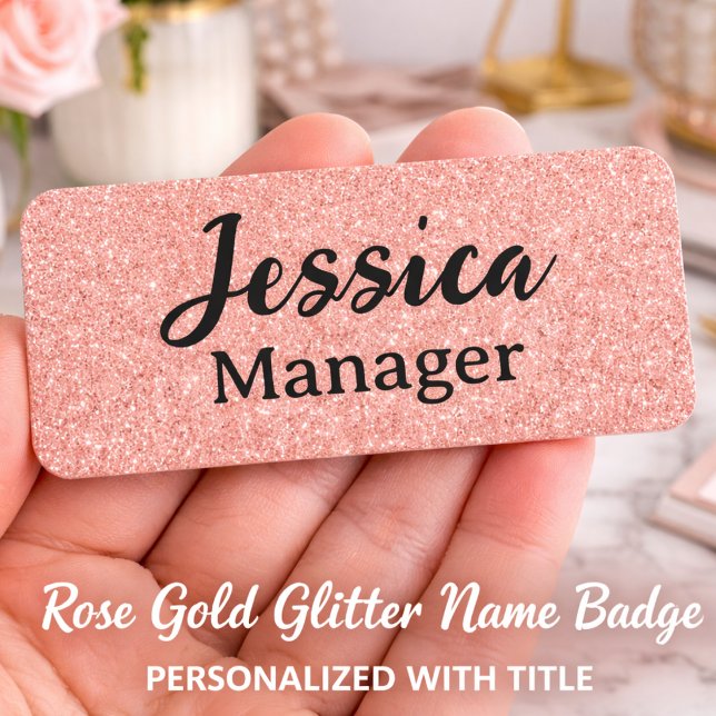 Anpassad Rosa Guld Glitter Namnskylt arbetsmärke Namnbricka (Custom Rose Gold Glitter Name Badge)