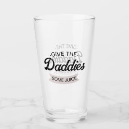 Anpassad text Ge Daddie viss juice Glaskopp