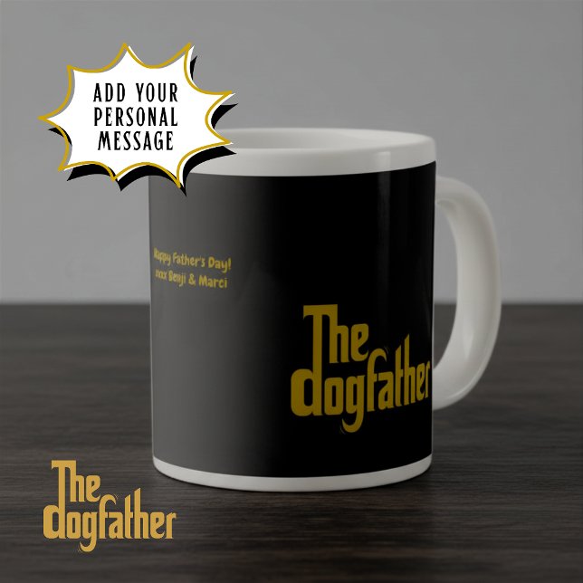 Anpassad The Dogfather - Pappa fars dag-present  Jumbo Mugg (The Dogfather mug - inspired by The Godfather - with personalized message for Father's Day.)