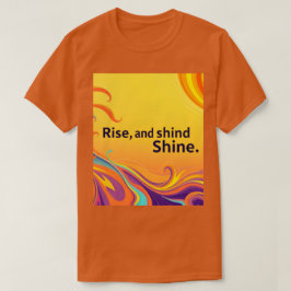 Anpassad Uppstigande Solsken Citat T Shirt