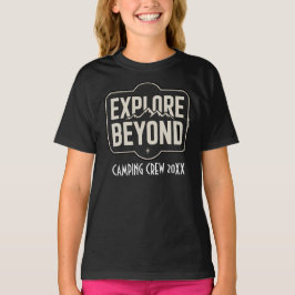 Anpassad Utflykt Utöver Campingbesättning 2026 T Shirt
