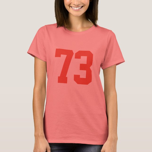 anpassade 73-skjortnummer-73 t-skjortdesign t-shirt (Framsida)