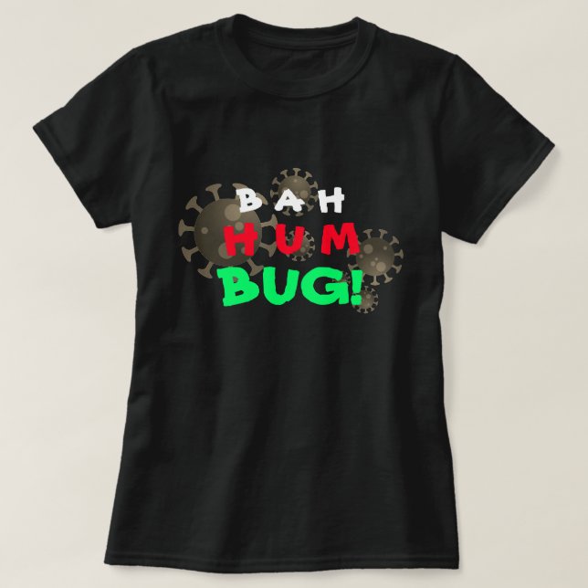 Anpassade Bah Humbug! COVID-19 T Shirt (Design framsida)