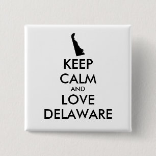 Anpassade BEHÅLLA LUGN och KÄRLEK DELAWARE Knapp