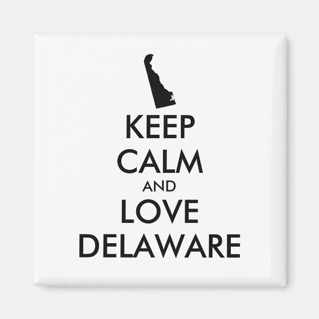 Anpassade BEHÅLLA LUGN och KÄRLEK DELAWARE Magnet (Framsidan)