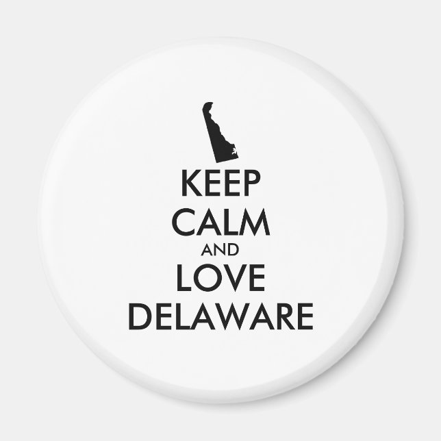 Anpassade BEHÅLLA LUGN och KÄRLEK DELAWARE Magnet (Framsidan)