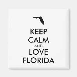Anpassade BEHÅLLA LUGN och KÄRLEK FLORIDA Magnet