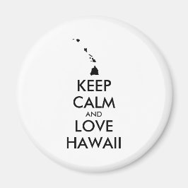 Anpassade BEHÅLLA LUGN och KÄRLEK HAWAII Magnet