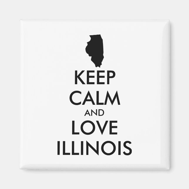 Anpassade BEHÅLLA LUGN och KÄRLEK ILLINOIS Magnet (Framsidan)