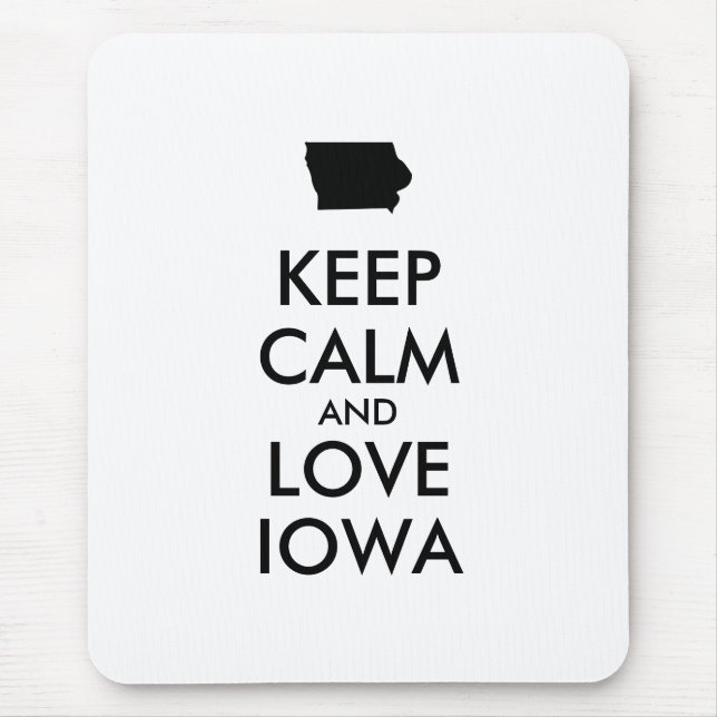 Anpassade BEHÅLLA LUGN och KÄRLEK IOWA Musmatta (Framsidan)