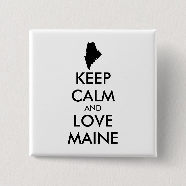 Anpassade BEHÅLLA LUGN och KÄRLEK MAINE Knapp (Framsida)